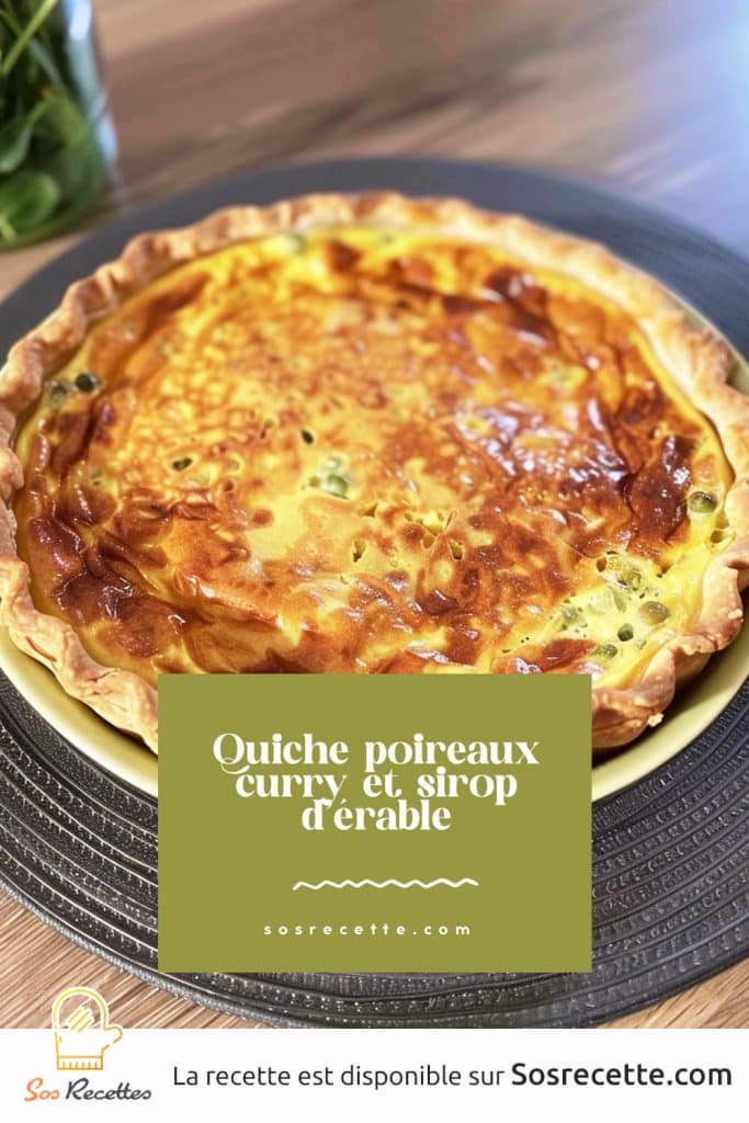 Quiche poireaux curry et sirop d'érable