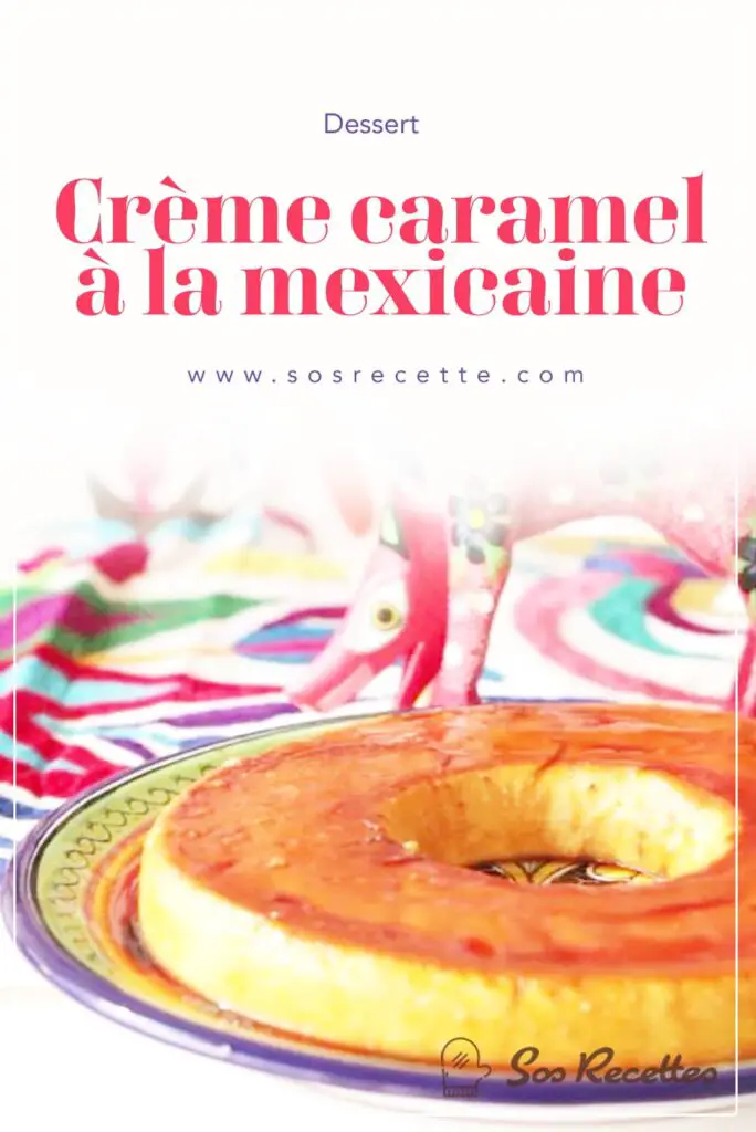 Crème caramel à la mexicaine 