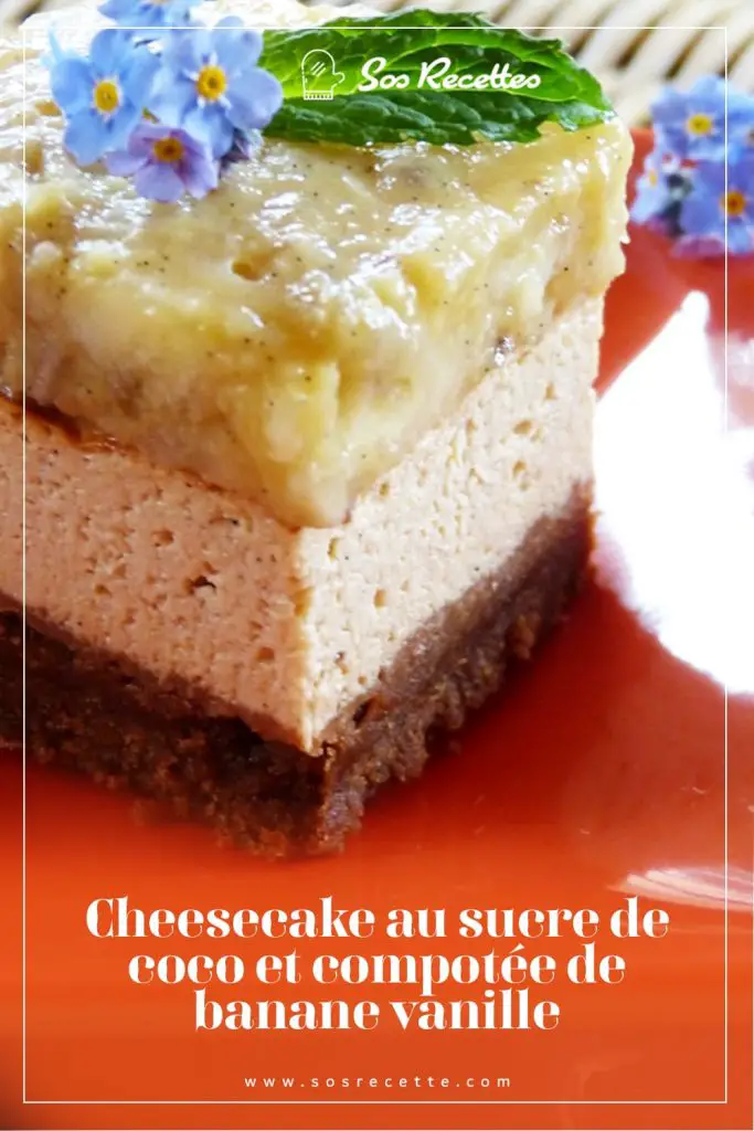 Cheesecake au sucre de coco et compotée de banane et vanille