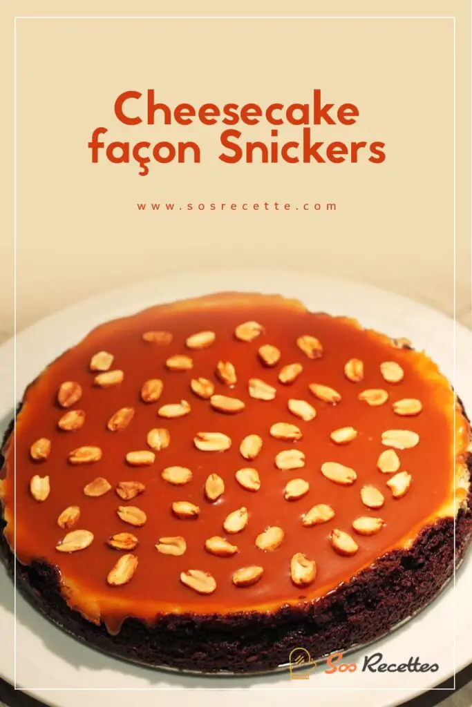 Cheesecake façon Snickers
