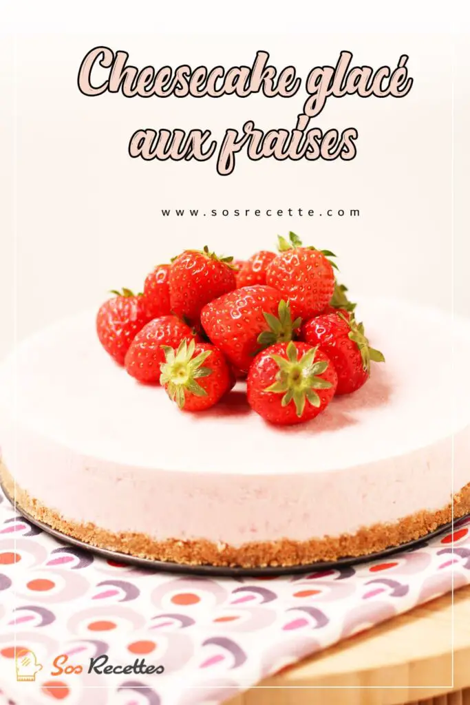 Cheesecake glacé aux fraises
